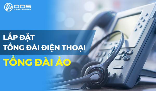 Lắp đặt tổng đài điện thoại nhanh chóng, dễ dàng