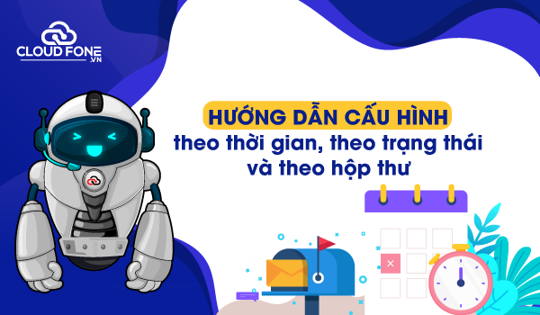 Định tuyến cuộc gọi theo thời gian, trạng thái và hộp thư thoại