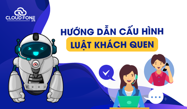 Hướng đẫn cấu hình luật khách quen