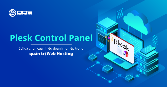 Plesk Control Panel - Sự lựa chọn của nhiều doanh nghiệp trong quản trị Web Hosting