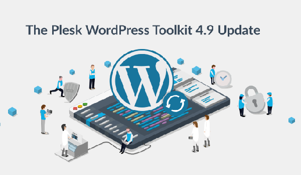 Phiên bản Plesk WordPress Toolkit 4.9 được phát triển với nhiều tiện ích vượt trội. 