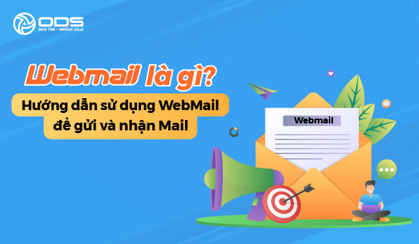 WebMail là gì? Hướng dẫn sử dụng WebMail để gửi và nhận Mail
