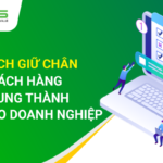 5 cách giữ chân khách hàng trung thành cho doanh nghiệp