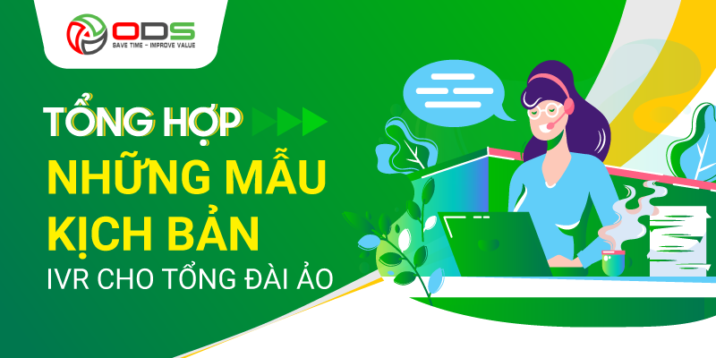 Tổng hợp những mẫu kịch bản cho IVR cho tổng đài ảo