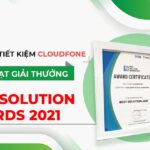 TỔNG ĐÀI ẢO TIẾT KIỆM CLOUDFONE VINH DỰ ĐẠT GIẢI THƯỞNG BEST SOLUTION AWARDS 2021